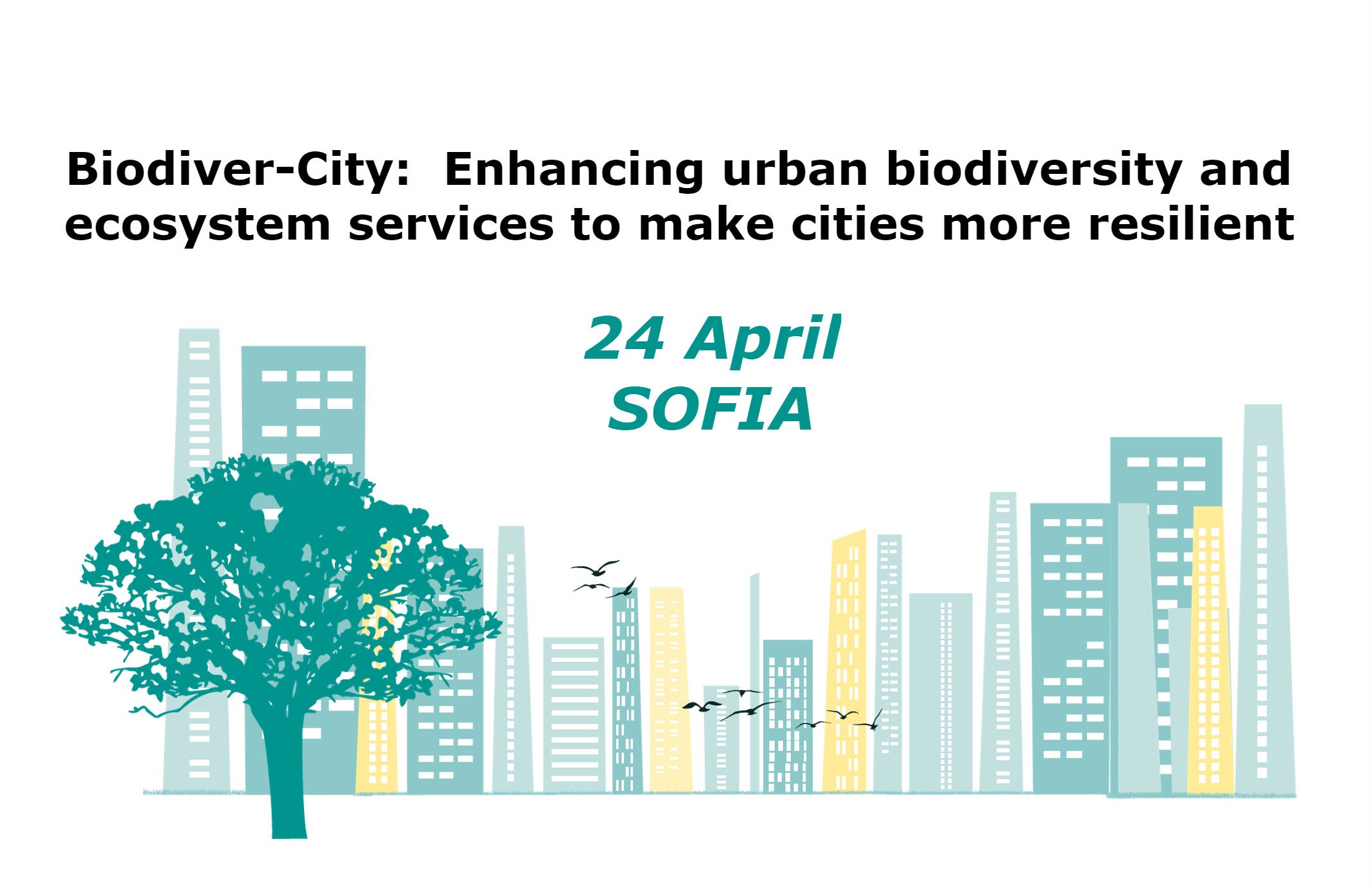 Научно-приложна конференция: Biodiver-City: Укрепване на градското биоразнообразие и екосистемните услуги, за да направят градовете по-устойчиви